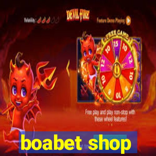 boabet shop